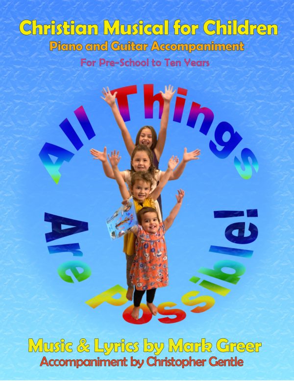 Deluxe Teachers Edition - All Things Are Possible! - Hard Copy Product - Christian Musical for Children - CD & USB Albums, Piano & Guitar Accompaniment Songbook, Guitar, Vocals & Script Songbook, Instrumental Accompaniment, Play Script